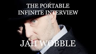 JAH WOBBLE INTERVIEW 2024 [upl. by Prasad353]