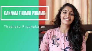 Kannam Thumbi Poramo  Cover Song  Thushara Prabhakaran  Kakothikavile Appuppanthadikal [upl. by Hume841]