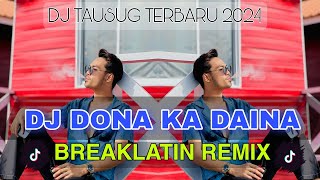 DJ DONNA KA DAINA  BREAKLATIN REMIX  DJ AzmiYaw [upl. by Arhaz]