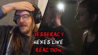 What do TESSERACT have for me this time 🤘  Tesseract  Hexes LIVE REACTION [upl. by Adnertal154]