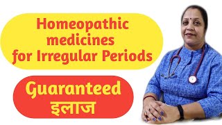 Homeopathic medicines for irregular periods missed period homeopathic treatment अनियमित मासिक धर्म [upl. by Aitak]