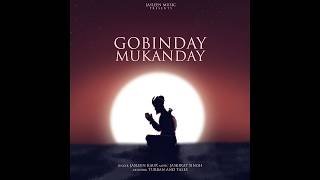 Gobindey Mukandey  Jasleen Kaur  Jaskirat Singh  Meditation Music  Soulful Peaceful Shabad [upl. by Otrebile551]