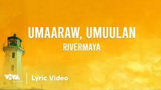 Umaaraw Umuulan by Rivermaya Official Lyric Video [upl. by Jegar]