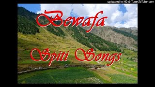 Spiti Song 9  Bewafa [upl. by Ekusoyr]