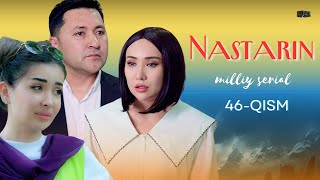 Nastarin 46qism milliy serial  Настарин 46қисм миллий сериал [upl. by Derej]