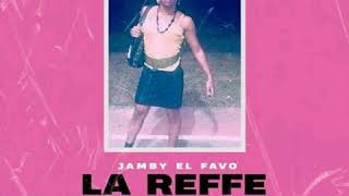 Jamby El Favo  La Reffe  Tiraera pa Bryant Myers [upl. by Ermey]