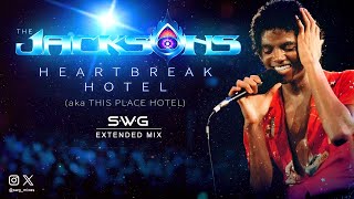 HEARTBREAK HOTEL  THIS PLACE HOTEL SWG Extended Mix MICHAEL JACKSON THE JACKSONS Triumph [upl. by Ganny935]