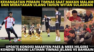 CANDA TAWA PEMAIN TIMNAS SAAT MAKAN BERSAMA UPDATE KONDISI PAES amp MEES DI LATIHAN JELANG VS BAHRAIN [upl. by Anayhd]