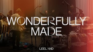 Leeland  Wonderfully Made Official Live Video [upl. by Eeliak]