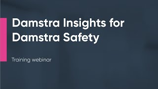 Ideagen Damstra Insights for Damstra Safety  Training Webinar [upl. by Gerbold172]