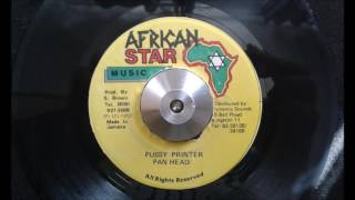 Pan Head  Pussy Printer Bam Bam Riddim Vinyl [upl. by Juanita]