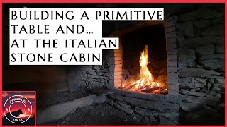 BUILDING A PRIMITIVE TABLE and ITALIAN COFFEE  at my italian stone cabin in the Alps [upl. by Celka]