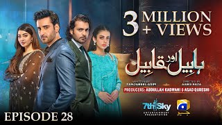 Habil Aur Qabil Episode 28  Eng Sub  Aagha Ali  Yashma Gill  Asad Siddiqui  6th July 2024 [upl. by Cheng]