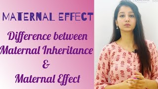 Maternal EffectDifference between Maternal Inheritance and Maternal EffectCSIRNET JRFGateLife sc [upl. by Eeramit]