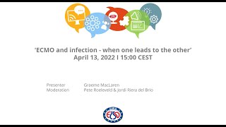 EuroELSO Webinar ECMO and infection  when one leads to the other“ [upl. by Enenstein614]