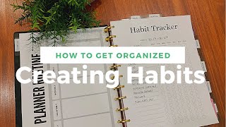 How to Get Organized Creating Habits [upl. by Kind48]