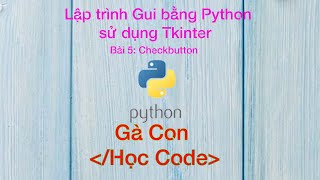 Lập trình GUI bằng Python sử dụng Tkinter cho người mới bắt đầu 5 Checkbutton [upl. by Llenahc422]