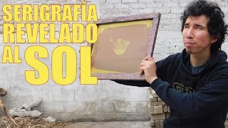 SERIGRAFIA REVELADO AL SOL — COMO REVELAR UN MARCO PARA SERIGRAFIA CON EL SOL SERIGRAFIA CASERA [upl. by Eseilenna]