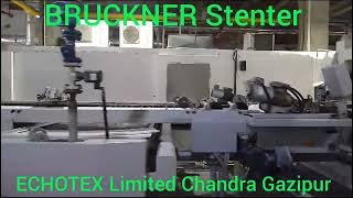 RMG Textile BRUCKNER Stenter Fabric Finishing ECHOTEX Limited Chandra Kaliakoir Gazipur [upl. by Bahr]