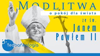 Różaniec Teobańkologia o pokój dla świata ze św Janem Pawłem II [upl. by Enitsirt65]