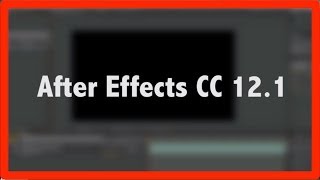 After Effects CC 121 update review [upl. by Ahsaetan]