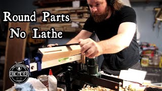 Making Round Parts Without a Lathe  Caving Table Legs [upl. by Rockafellow298]