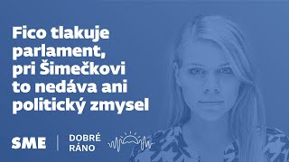 Dobré ráno Fico tlakuje parlament pri Šimečkovi to nedáva ani politický zmysel 1892024 [upl. by Saxet790]