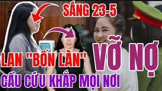 Lan quotBốn Lànquot Tuyên Bố Vỡ Nợ Phải Cầu Cứu Khắp Nơi [upl. by Ahsemed]