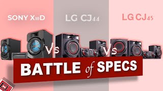 Sony Shake X10D vs LG Xboom CJ44 vs LG Xboom CJ45  Battle of specs [upl. by Magnusson]