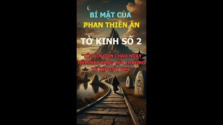 Tờ Kinh Số 2  Sức Mạnh Của Yêu Thương  Bí Mật của Phan Thiên Ân  Sách Mở Lối [upl. by Nylatsirhc602]