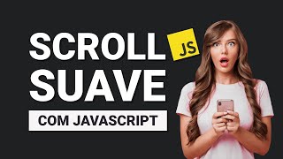 Tutorial Javascript  Como Fazer um Scroll Suave [upl. by Avuha]