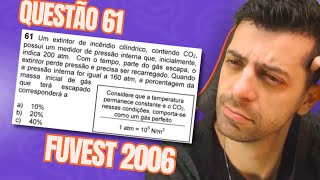 FUVEST 2006  Q61  Um extintor de incêndio cilíndrico contendo CO2 possui um medidor de pressão [upl. by Keffer]