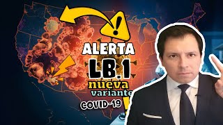 ¡ALERTA NUEVA VARIANTE COVID19 LB1 AVANZA  SÍNTOMAS REPORTADOS [upl. by Anavrin]