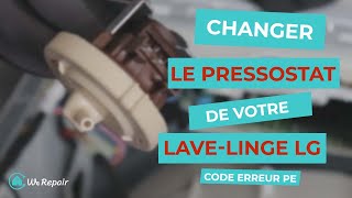 Comment remplacer le pressostat d’un lavelinge LG code erreur PE  – WeRepair [upl. by Ace906]