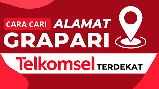 CARA MENGETAHUI ALAMAT GRAPARI TELKOMSEL TERDEKAT DARI LOKASI SAYA [upl. by Dolorita442]