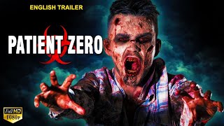 PATIENT ZERO  English Trailer  Hollywood Movies In English  Zombie Horror English Movies [upl. by Etnomal]