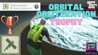 GTA V Online  How to get ORBITAL OBLITERATION Trophy  Achievement Guide Guide 2021 [upl. by Ahsitahs]