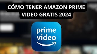 Como Tener Amazon Prime Video Gratis En 2024 [upl. by Rudolfo]