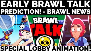 EARLY BRAWL TALK PREDICTION  SPECIAL LOBBY ANIMATION  JULY UPDATE  BRAWL STARS NEWS [upl. by Enatan]