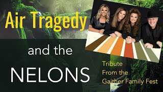 The Nelons Air Tragedy A tribute from the Gaither Family Fest 2024 Remembering their faithfulness [upl. by Yelkcub]