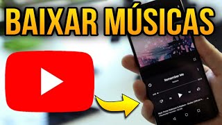 COMO BAIXAR MÚSICA DO YOUTUBE PARA O CELULAR [upl. by Carleton]