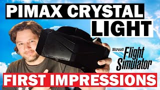 Pimax Crystal LIGHT Review As GOOD as the HYPE A Flight Simmers Perspective  MSFS [upl. by Aracot]