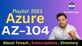 Microsoft Azure Tenant  Subscriptions and Azure Directory  Complete Information  AZ104 Live [upl. by Felecia]