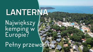 Największy camping w Europie Przewodnik po Lanterna Premium Resort [upl. by Airlee]