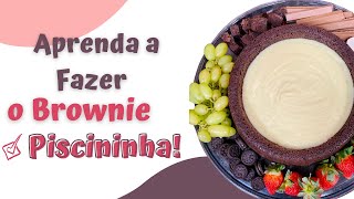 Aprenda a fazer o Brownie piscininha [upl. by Mcevoy111]