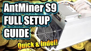 ANTMINER S9 HOW TO SETUP COMPLETE GUIDE [upl. by Bellis]