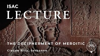 The Decipherment of Meroitic  Claude Rilly Sorbonne [upl. by Connors]