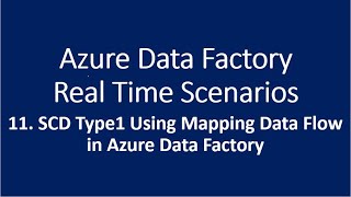 11 Slowly Changing DimensionSCD Type 1 Using Mapping Data Flow in Azure Data Factory [upl. by Bronwyn]