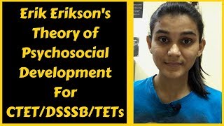 Erik Eriksons Theory of Psychosocial Development  For CTETDSSSBKVSTETs 2018 [upl. by Hooper]