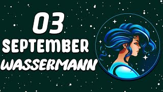 🔥SIEH WAS GERADE PASSIERT😍 WASSERMANN ♒ HEUTE 3 september 2024 [upl. by Akemeuwkuhc]